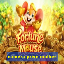 camera prive mulher